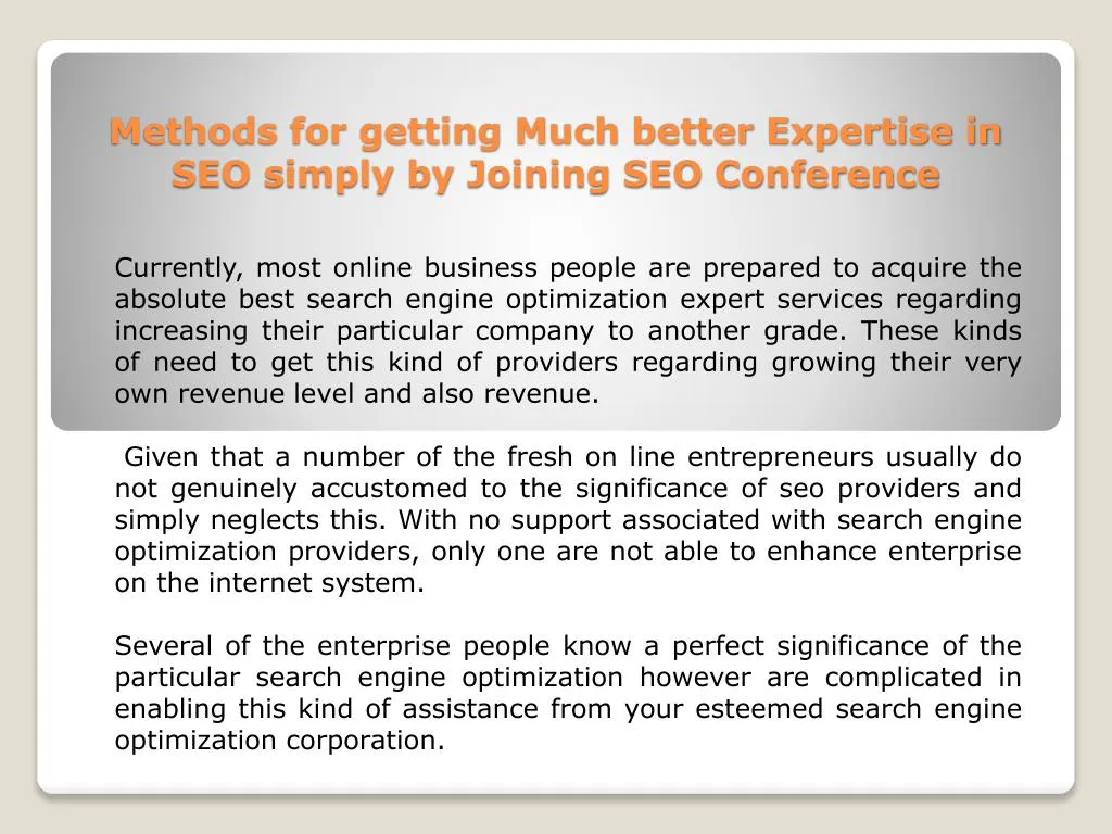 methods for getting much better expertise in seo simply by joining seo conference
