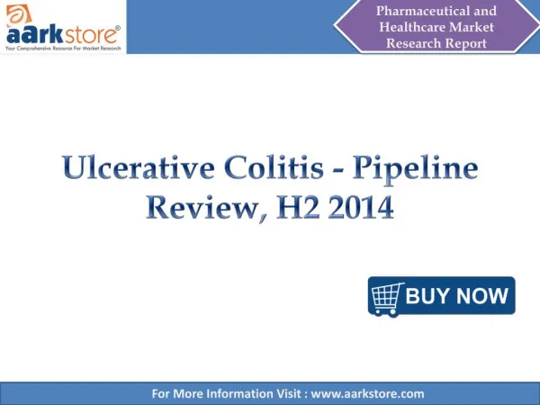 Aarkstore - Ulcerative Colitis - Pipeline Review, H2 2014