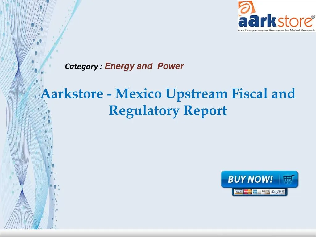 aarkstore mexico upstream fiscal and regulatory report
