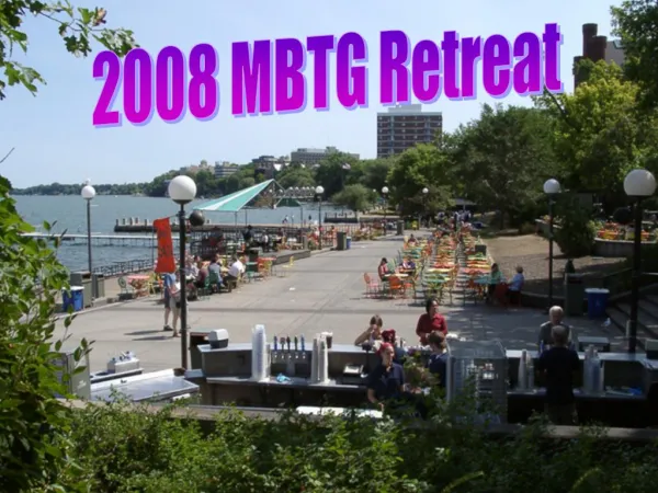 2008 MBTG Retreat
