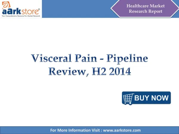 Aarkstore - Visceral Pain - Pipeline Review, H2 2014