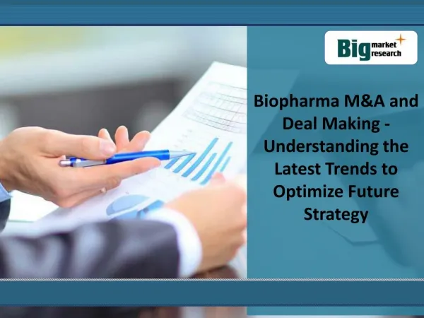 Future Strategy OF Biopharma M&A and Deal Making Market