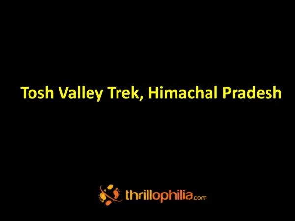 Tosh Valley Trek, Himachal Pradesh