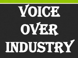 Voice Over Industry - slide 1