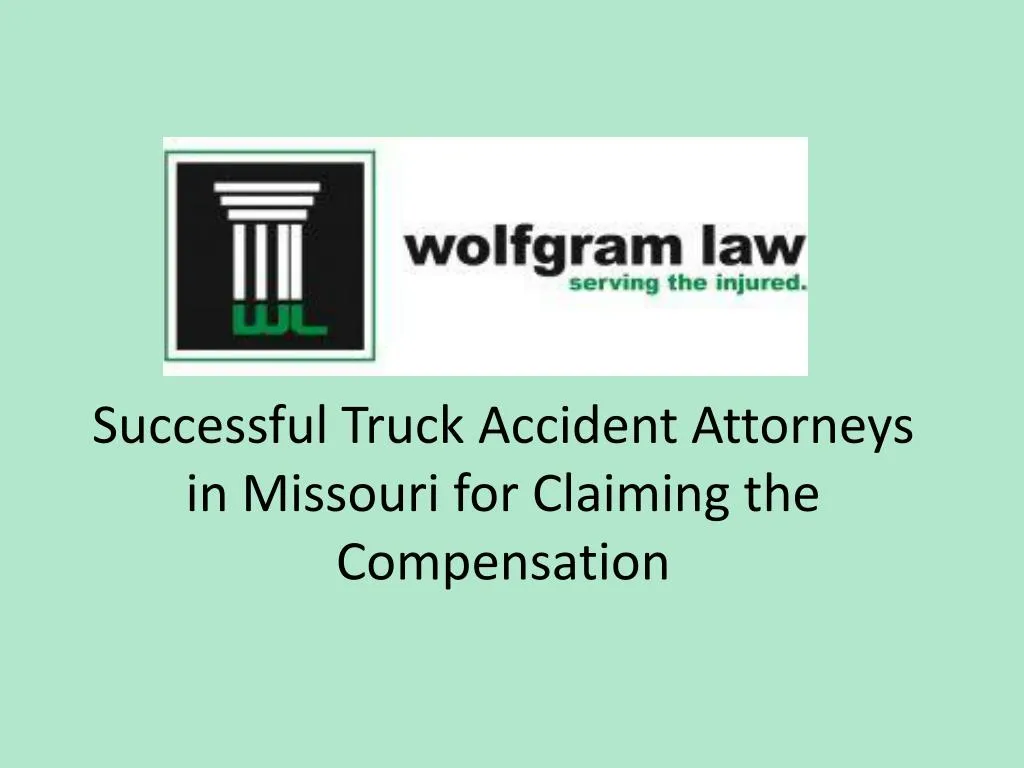 successful truck accident attorneys in missouri for claiming the compensation