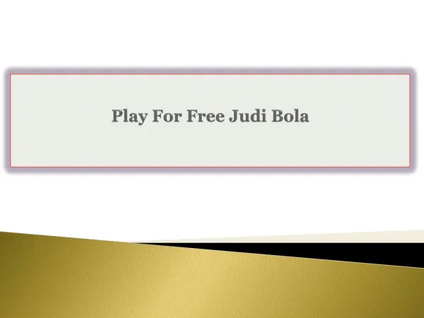 Play For Free Judi Bola