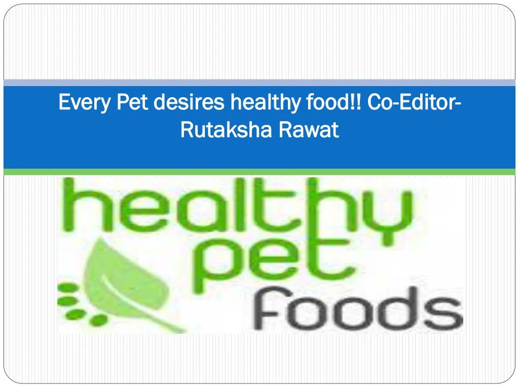 every pet desires healthy food co editor rutaksha rawat