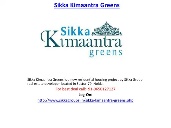 Sikka Kimantra Greens Residential Project-9650127127