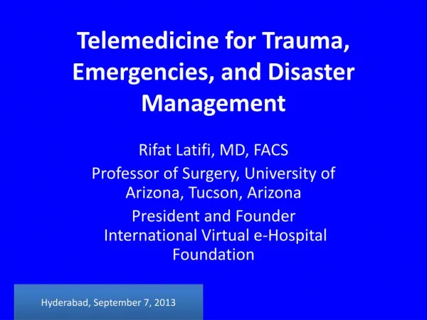 Telemedicine for Trauma, Emergencies and Disaster Management