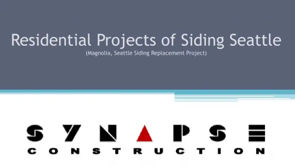 Synapse Construction - Seattle Residential Siding Project (M