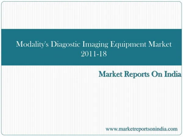 Modality's Diagostic Imaging Equipment Market 2011-18