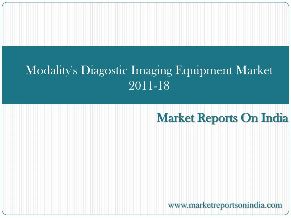 modality s diagostic imaging equipment market 2011 18