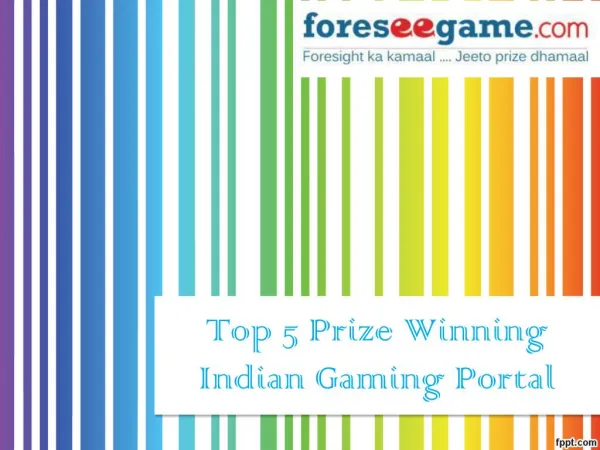Top 5 Gaming Portals to Win Attractive Prizes