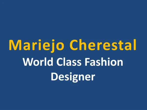 Mariejo Cherestal - Leading Fashion Designer