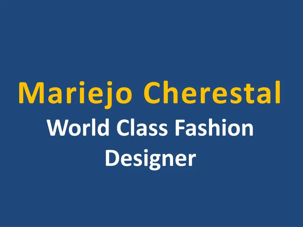 mariejo cherestal world class fashion designer