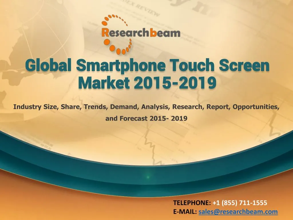 global smartphone touch screen market 2015 2019