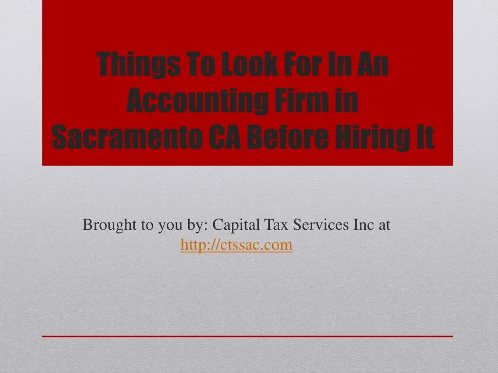 things to look for in an accounting firm in sacramento ca before hiring it