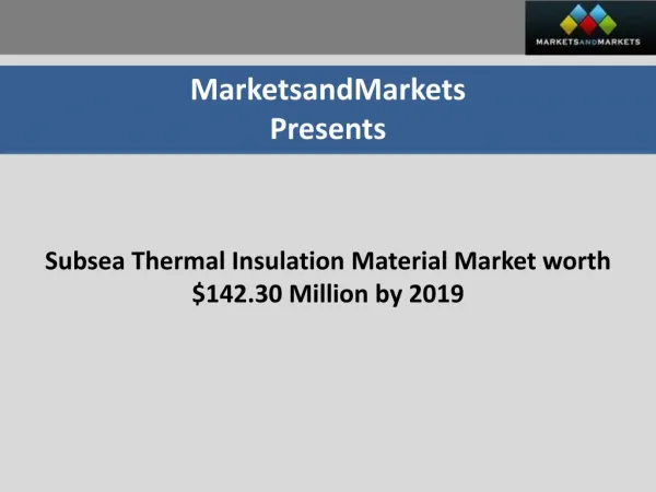 Subsea Thermal Insulation Material Market worth $142.30 Mill