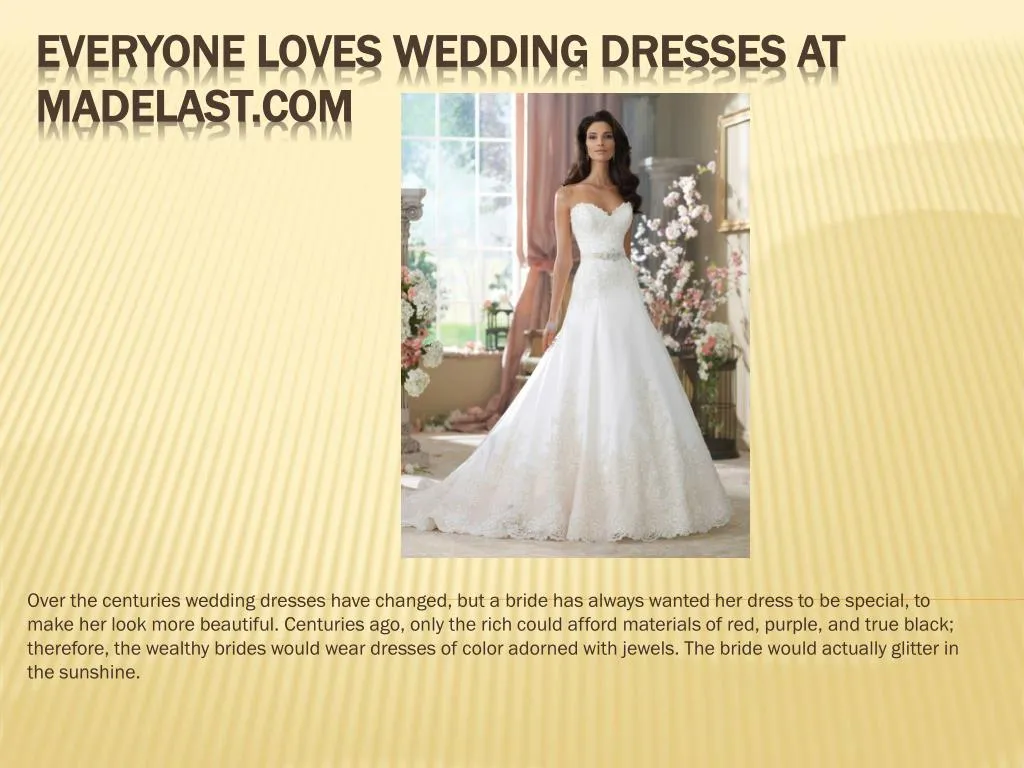 everyone loves wedding dresses at madelast com