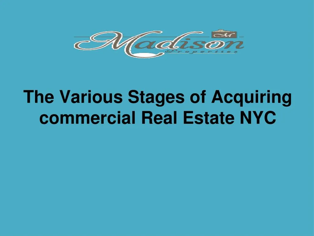 the various stages of acquiring commercial real estate nyc