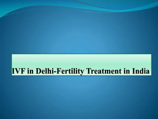 IVF in Delhi-Fertility Treatment in India