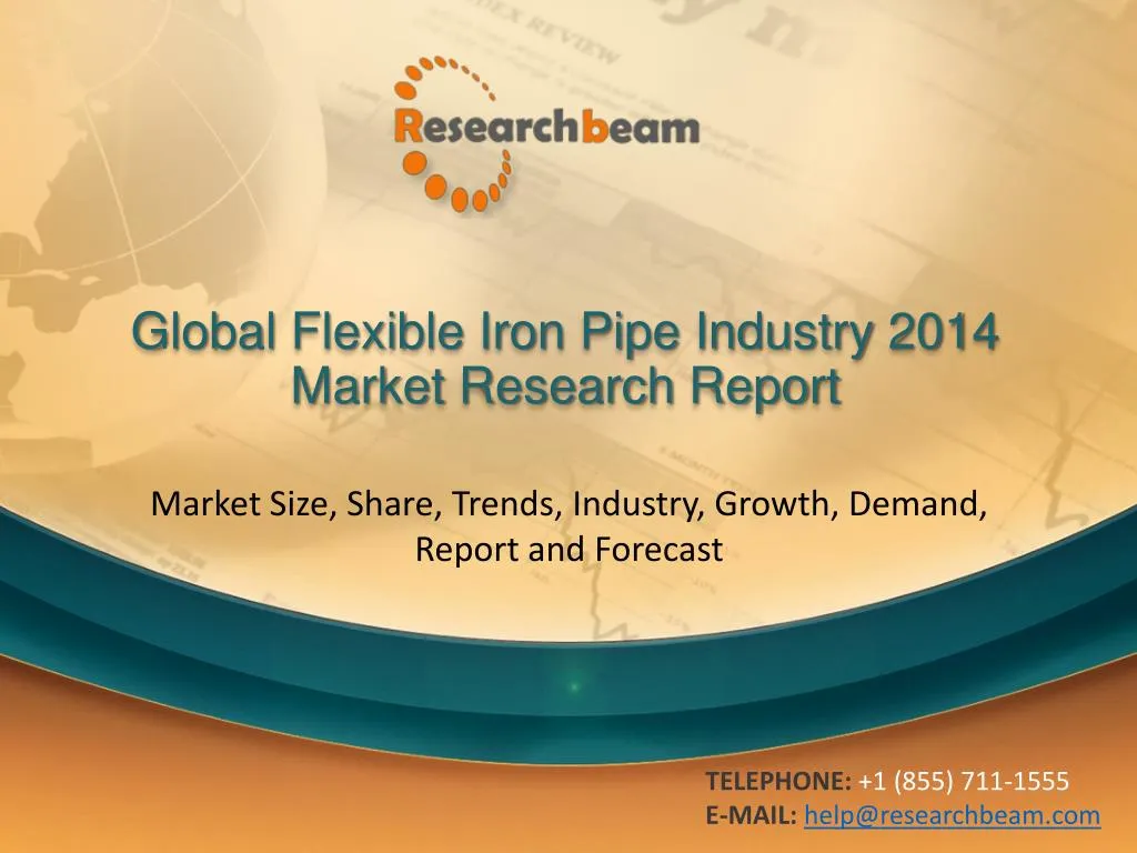 global flexible iron pipe industry 2014 market research report
