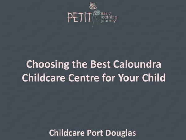Choosing the Best Caloundra Childcare Centre for Your Child