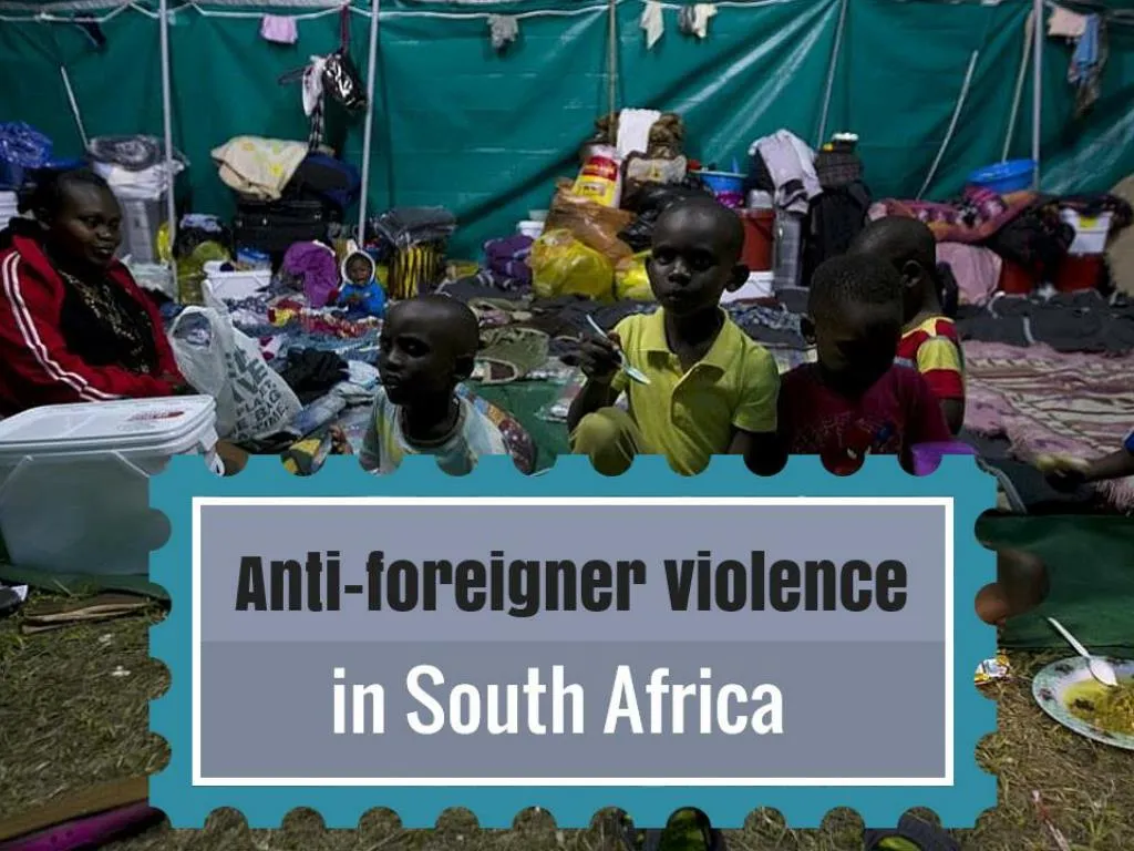 anti foreigner violence in south africa