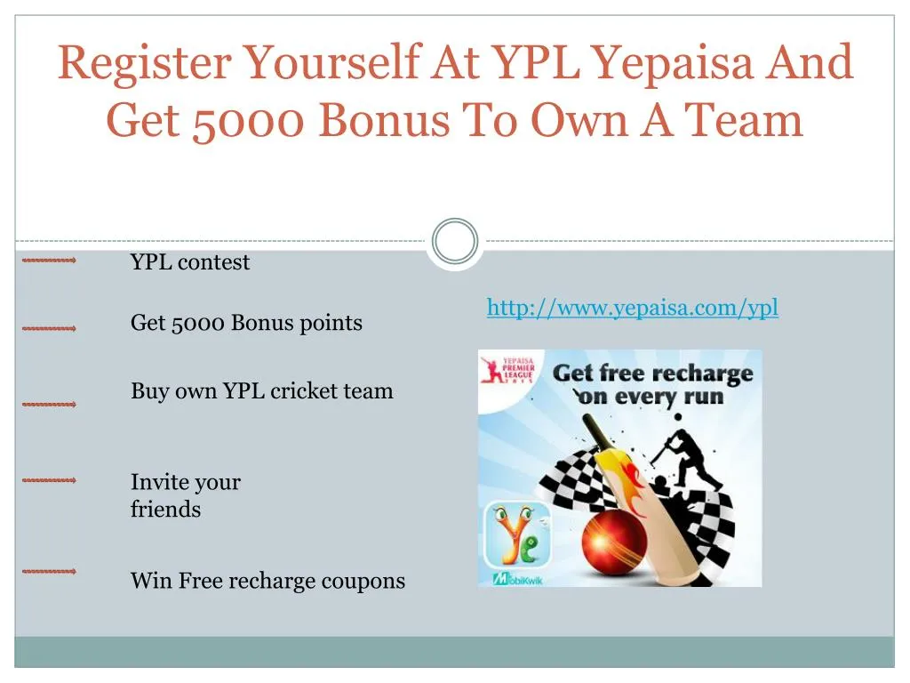 register yourself at ypl yepaisa and get 5000 bonus to own a team