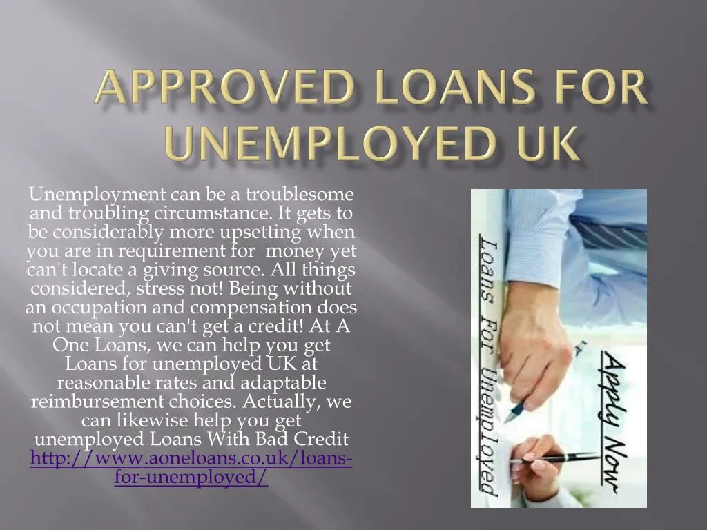 approved loans for unemployed uk