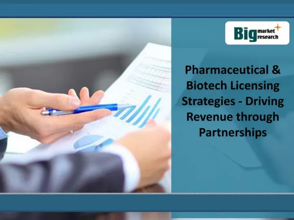 Analysis Of Key Pharmaceutical & Biotech Licensing Market
