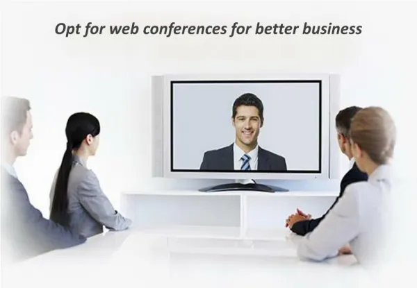 Opt for web conferences for better business