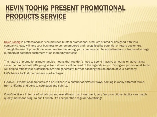 Kevin Toohig Present Promotional Products Service