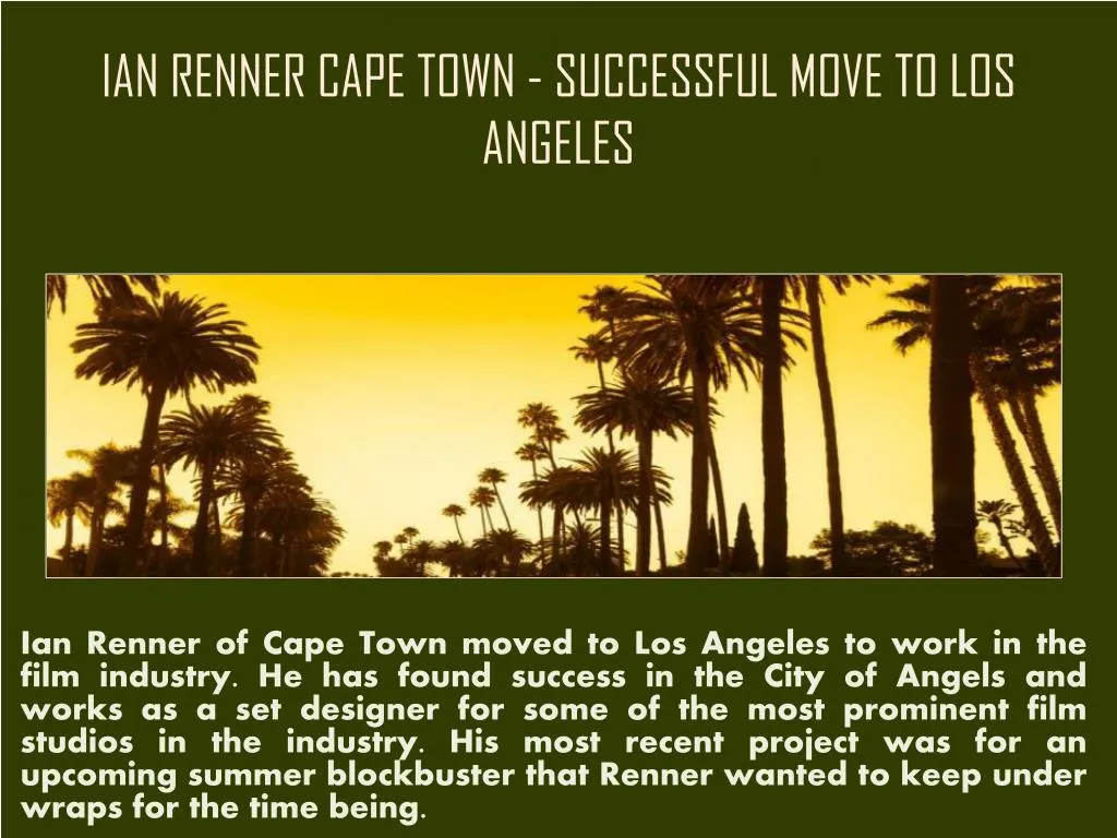 ian renner cape town successful move to los angeles