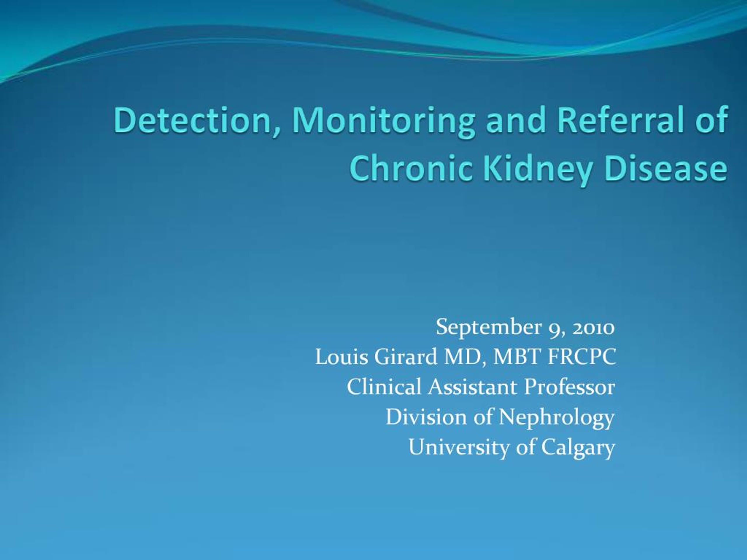 PPT - Detection, Monitoring and Referral of Chronic Kidney Disease ...