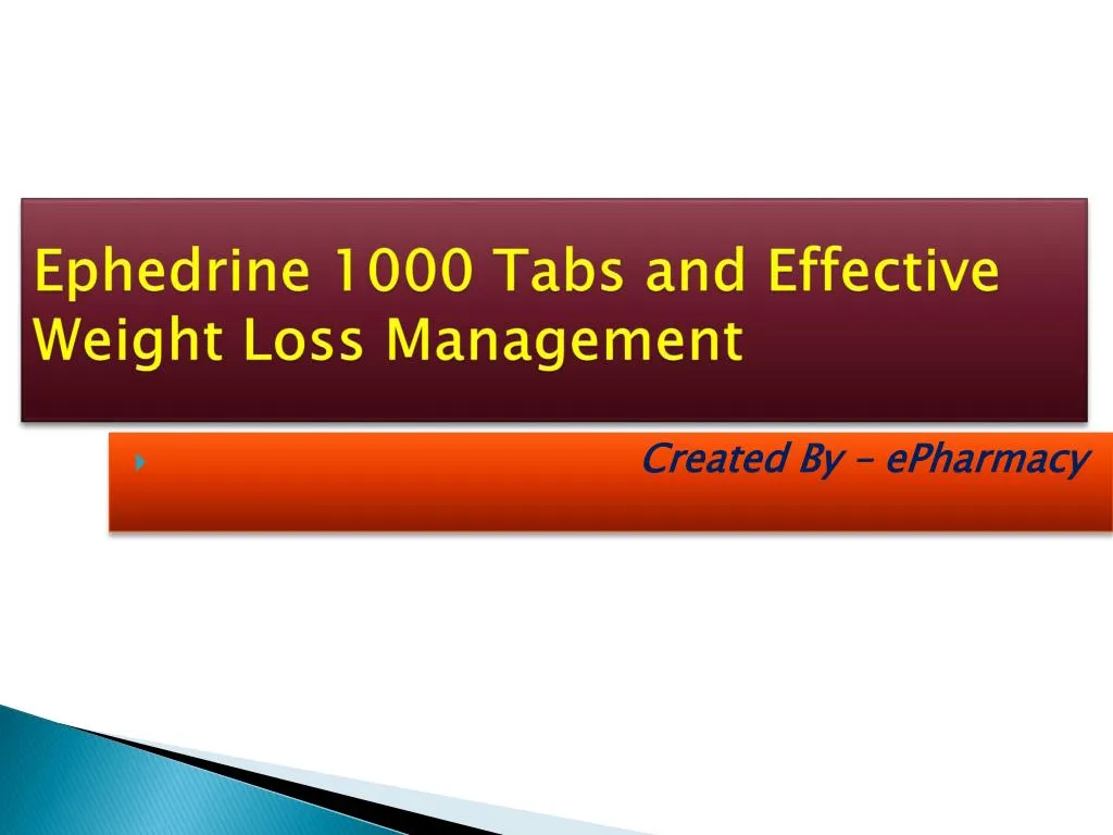 ephedrine 1000 tabs and effective weight loss management