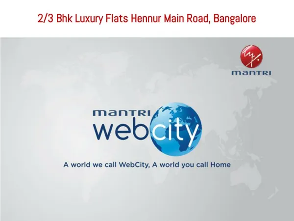 Mantri Webcity Hennur Road Bangalore # Call-9999684905