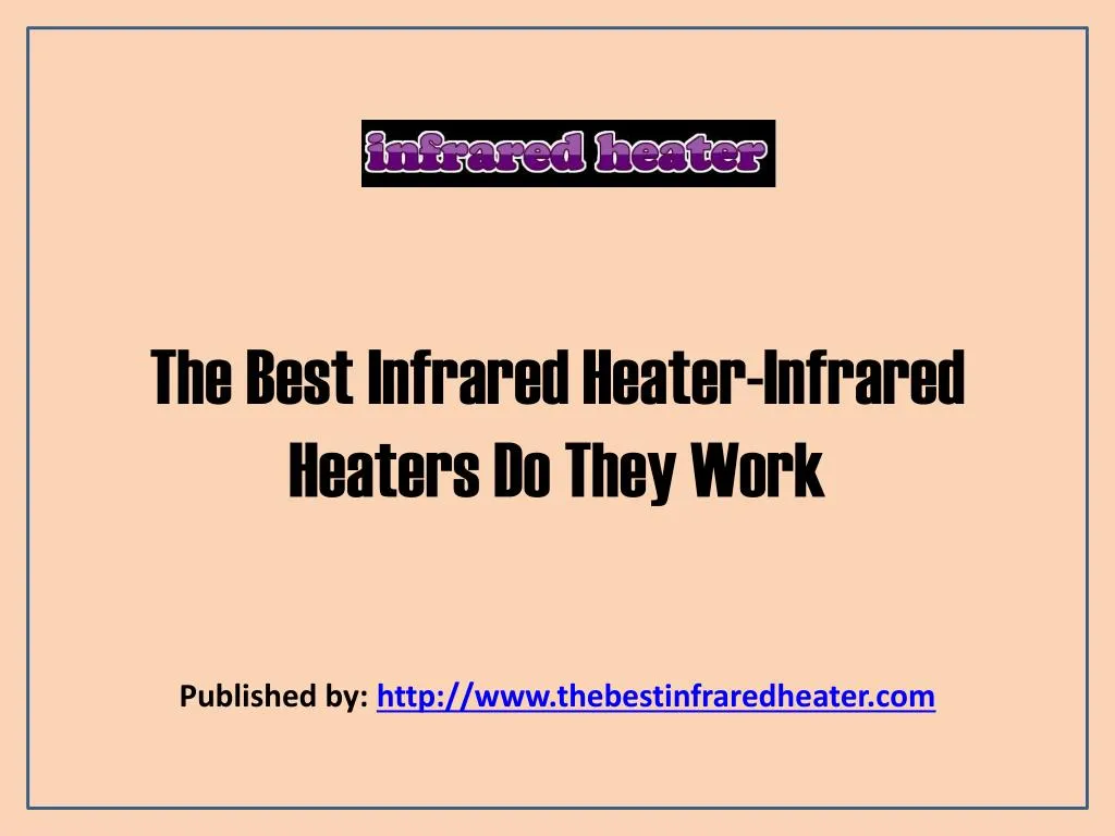 the best infrared heater infrared heaters do they work