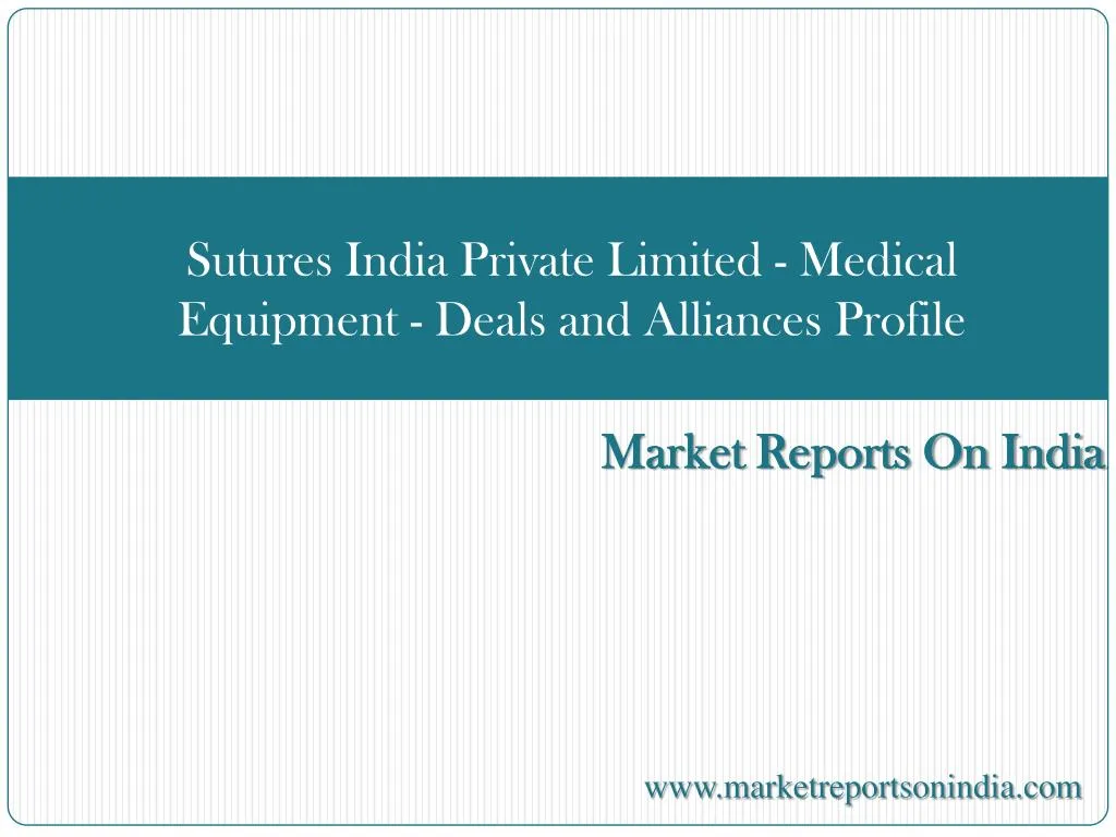 sutures india private limited medical equipment deals and alliances profile