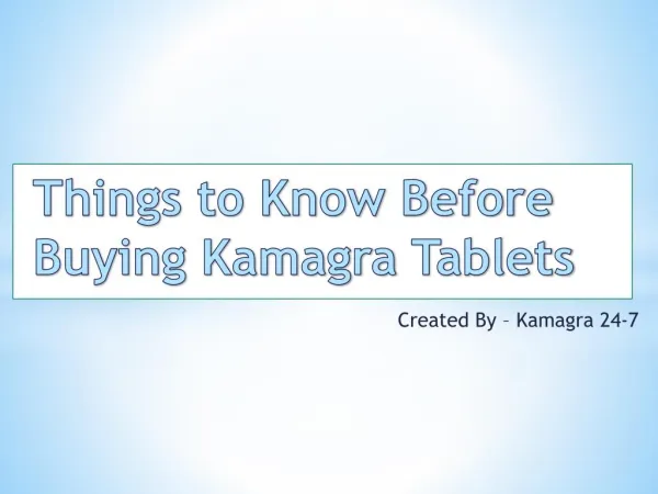 Things to Know Before Buying Kamagra Tablets