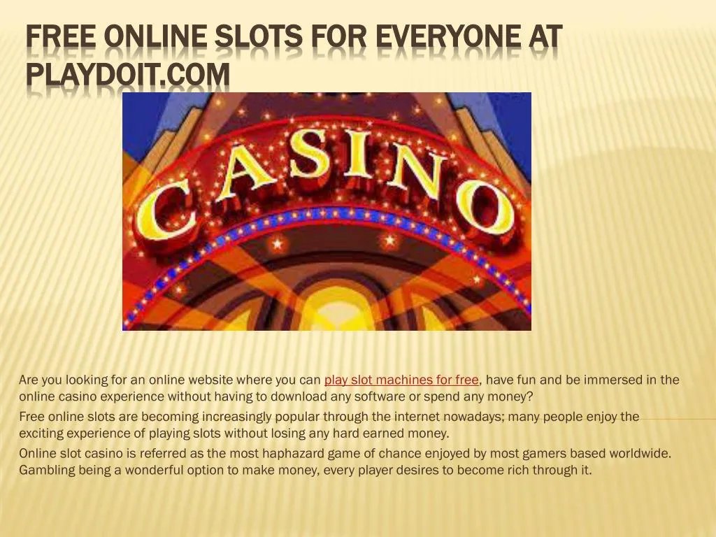 free online slots for everyone at playdoit com