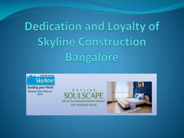 Dedication and Loyalty of Skyline Construction Bangalore