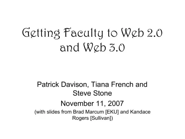Getting Faculty to Web 2.0 and Web 3.0