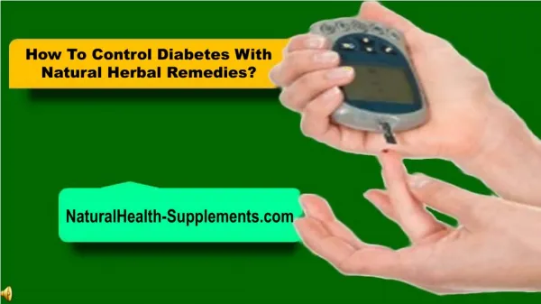 How To Control Diabetes With Natural Herbal Remedies?