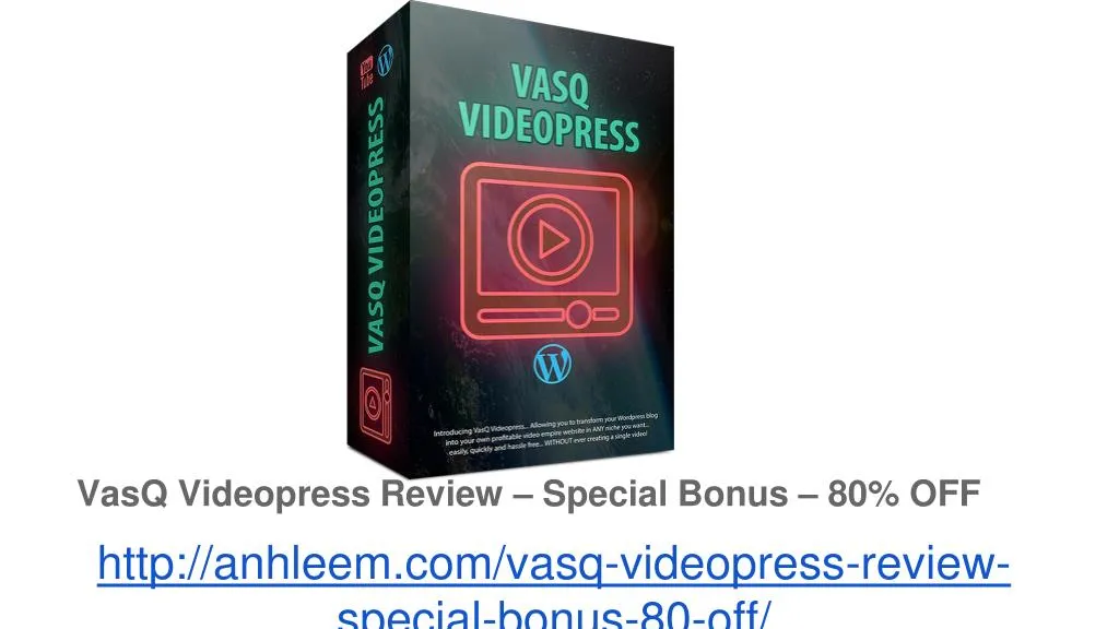 vasq videopress review special bonus 80 off