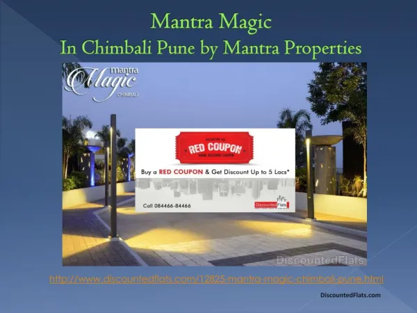 Red Coupon gives upto 5 Lacs off on flats in Mantra Magic