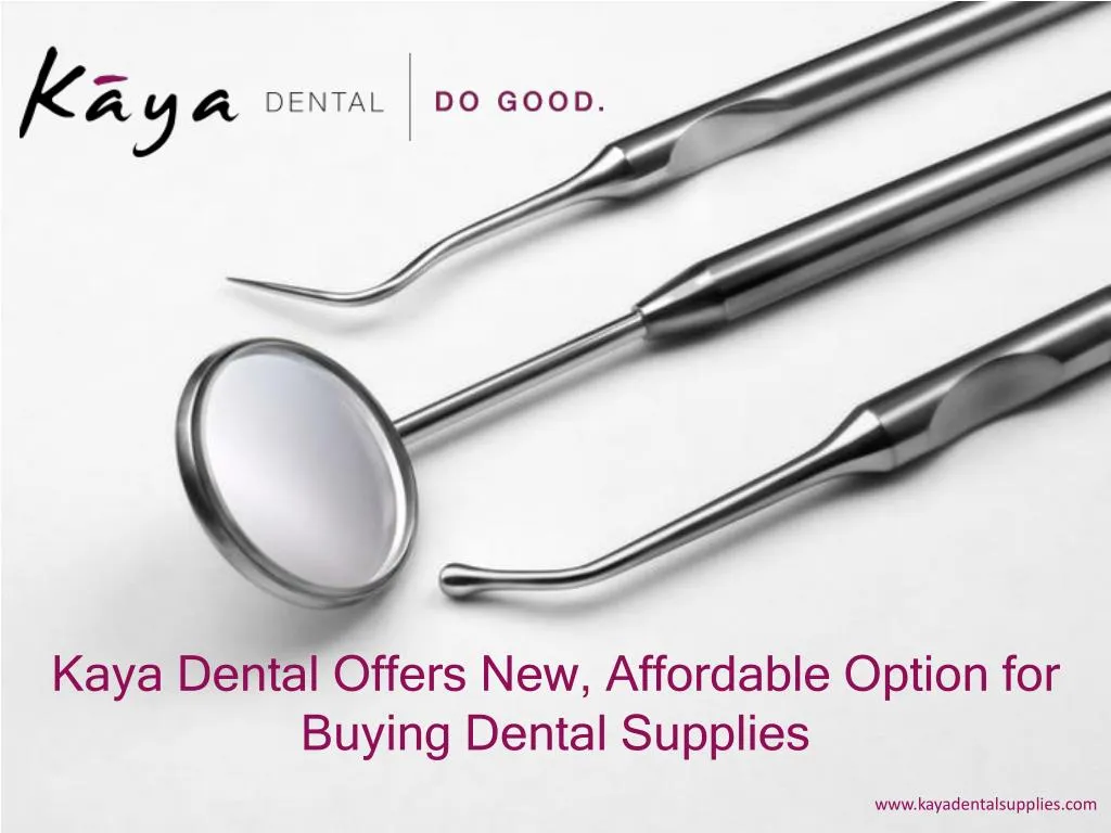 kaya dental offers new affordable option for buying dental supplies