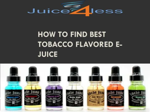 How to Find Best Tobacco Flavored E-Juice