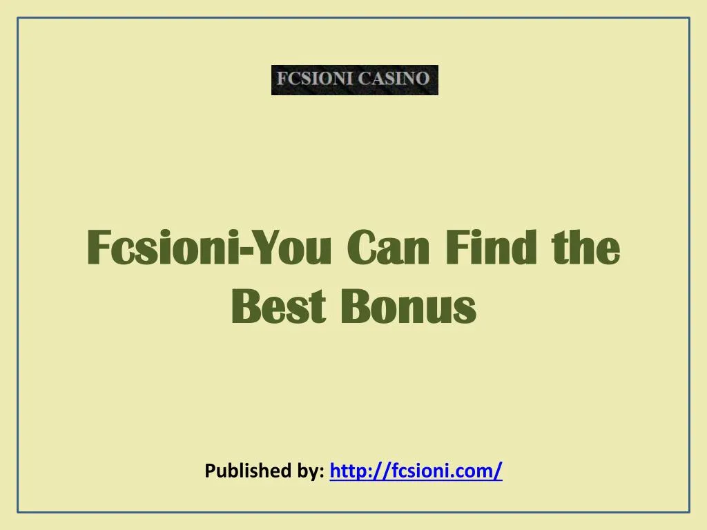 fcsioni you can find the best bonus