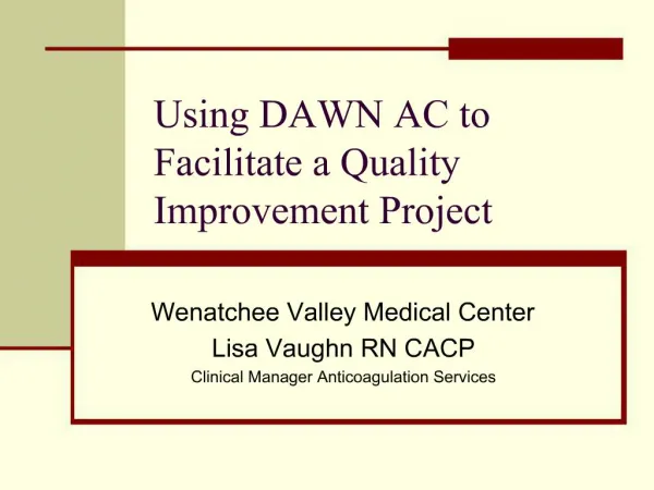 Using DAWN AC to Facilitate a Quality Improvement Project